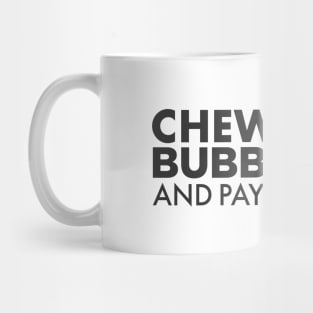 Chew Some Bubblegum Mug